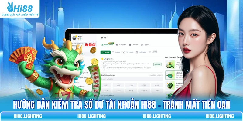 Hướng Dẫn Kiểm Tra Số Dư Tài Khoản HI88 - Tránh Mất Tiền Oan 1 Hướng Dẫn Kiểm Tra Số Dư Tài Khoản HI88 - Chỉ Trong 1 Phút